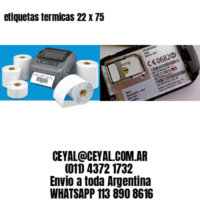 etiquetas termicas 22 x 75