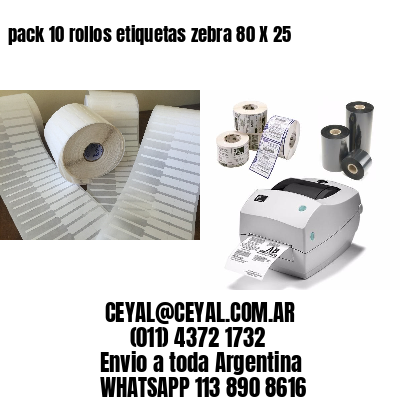 pack 10 rollos etiquetas zebra 80 X 25