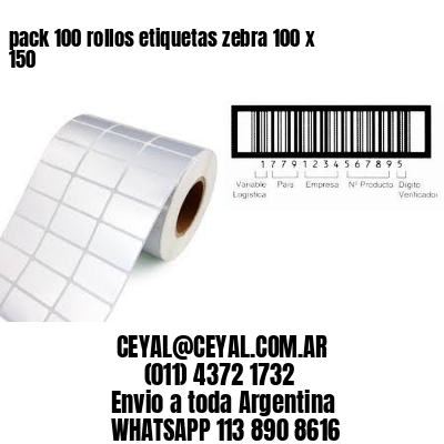 pack 100 rollos etiquetas zebra 100 x 150