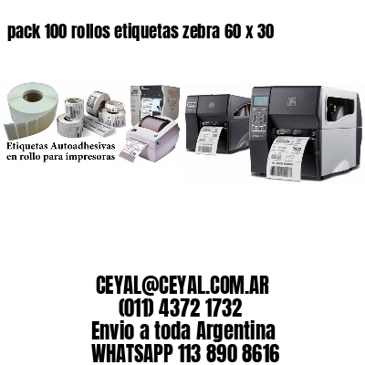 pack 100 rollos etiquetas zebra 60 x 30