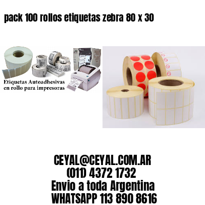 pack 100 rollos etiquetas zebra 80 x 30