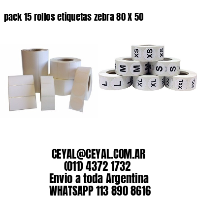 pack 15 rollos etiquetas zebra 80 X 50