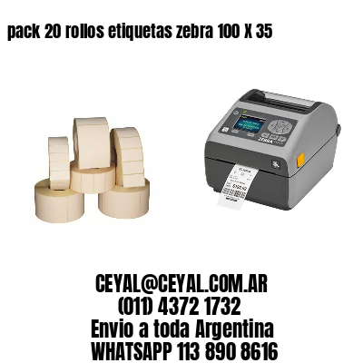 pack 20 rollos etiquetas zebra 100 X 35