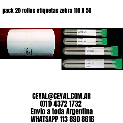 pack 20 rollos etiquetas zebra 110 X 50