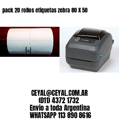 pack 20 rollos etiquetas zebra 80 X 50