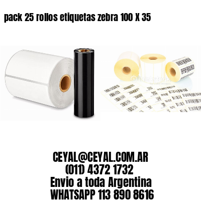 pack 25 rollos etiquetas zebra 100 X 35