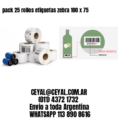 pack 25 rollos etiquetas zebra 100 x 75