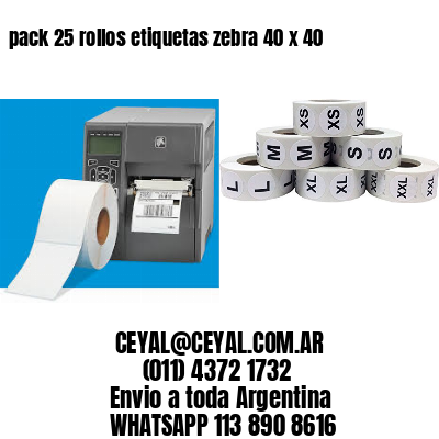 pack 25 rollos etiquetas zebra 40 x 40