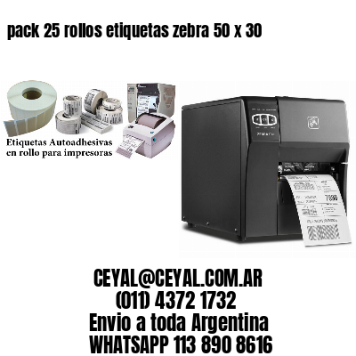 pack 25 rollos etiquetas zebra 50 x 30