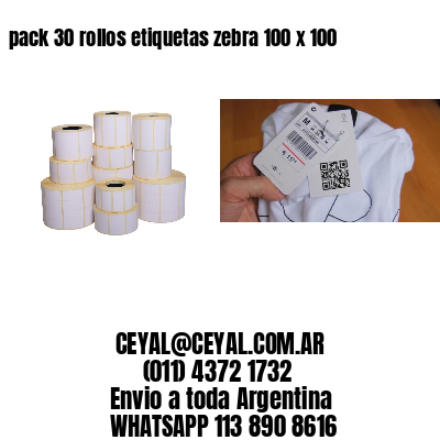 pack 30 rollos etiquetas zebra 100 x 100