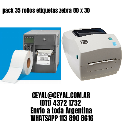 pack 35 rollos etiquetas zebra 80 x 30