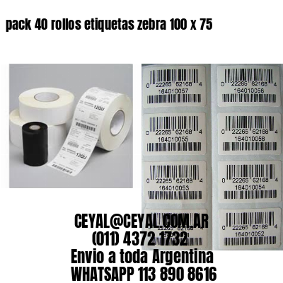 pack 40 rollos etiquetas zebra 100 x 75