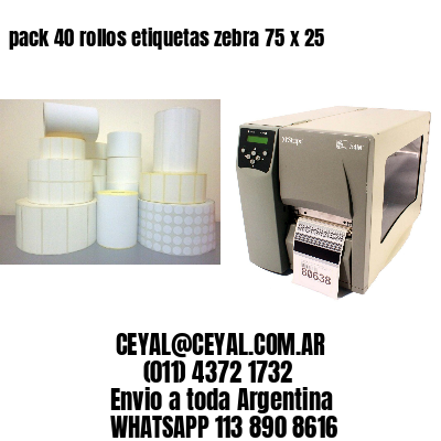 pack 40 rollos etiquetas zebra 75 x 25