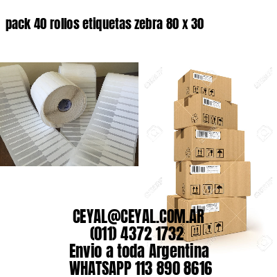 pack 40 rollos etiquetas zebra 80 x 30