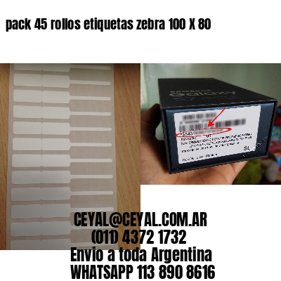 pack 45 rollos etiquetas zebra 100 X 80