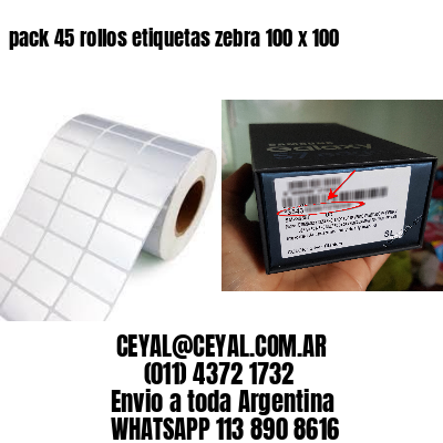 pack 45 rollos etiquetas zebra 100 x 100