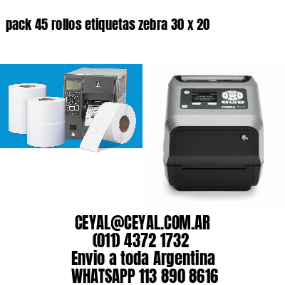 pack 45 rollos etiquetas zebra 30 x 20