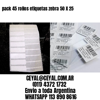 pack 45 rollos etiquetas zebra 50 X 25