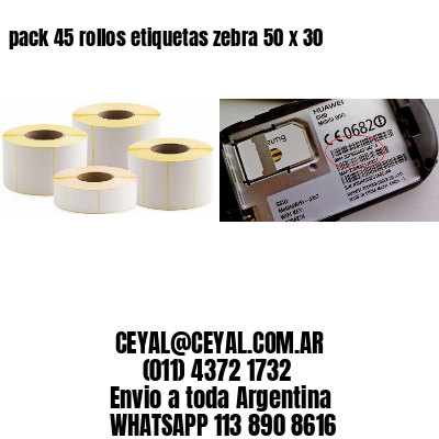 pack 45 rollos etiquetas zebra 50 x 30