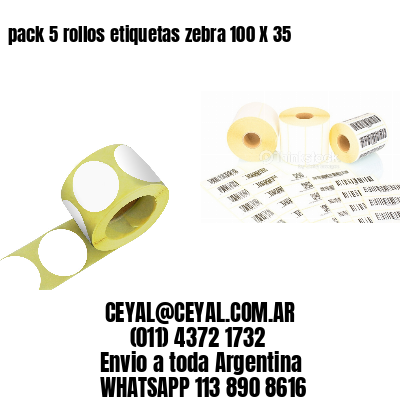 pack 5 rollos etiquetas zebra 100 X 35