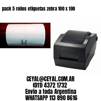 pack 5 rollos etiquetas zebra 100 x 100