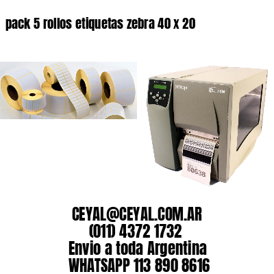 pack 5 rollos etiquetas zebra 40 x 20