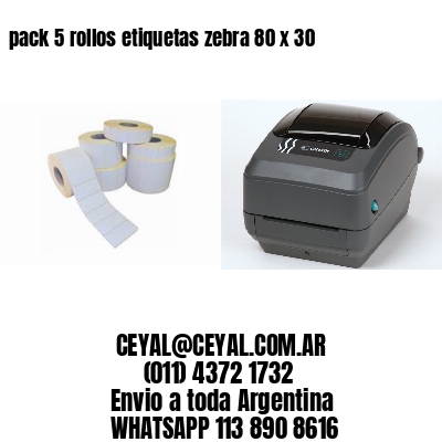 pack 5 rollos etiquetas zebra 80 x 30