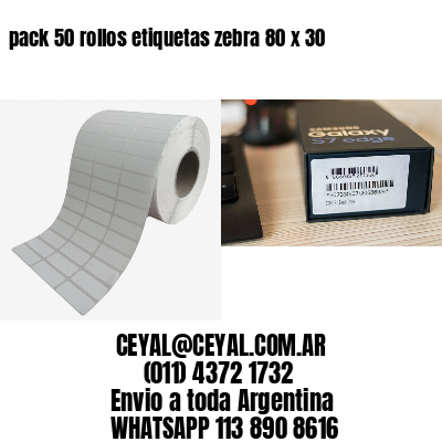 pack 50 rollos etiquetas zebra 80 x 30