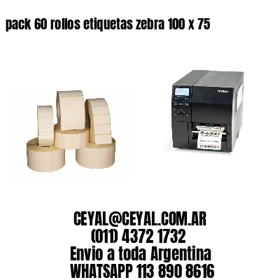 pack 60 rollos etiquetas zebra 100 x 75