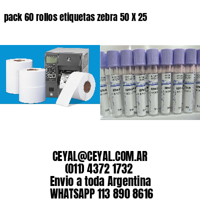 pack 60 rollos etiquetas zebra 50 X 25