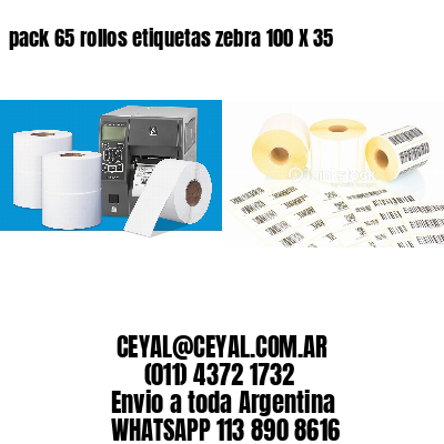 pack 65 rollos etiquetas zebra 100 X 35