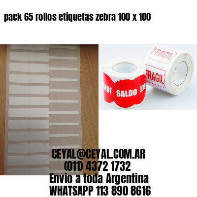 pack 65 rollos etiquetas zebra 100 x 100