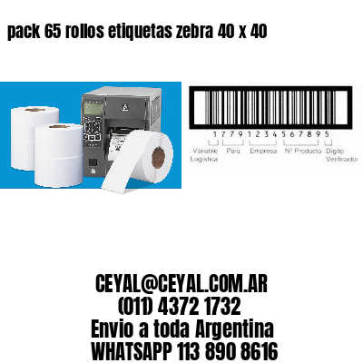 pack 65 rollos etiquetas zebra 40 x 40