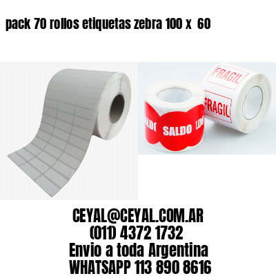 pack 70 rollos etiquetas zebra 100 x  60