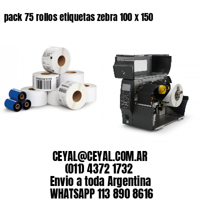 pack 75 rollos etiquetas zebra 100 x 150