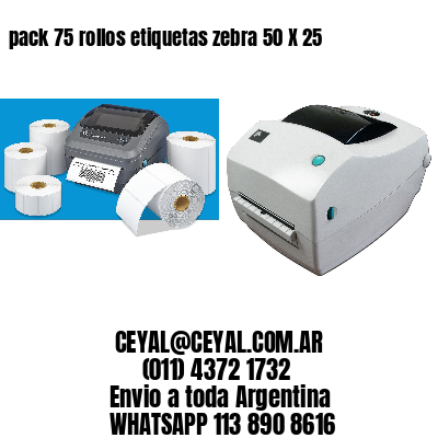 pack 75 rollos etiquetas zebra 50 X 25