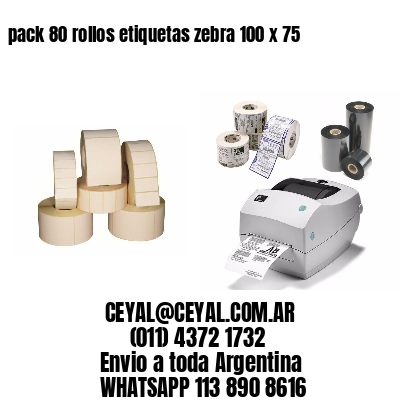 pack 80 rollos etiquetas zebra 100 x 75