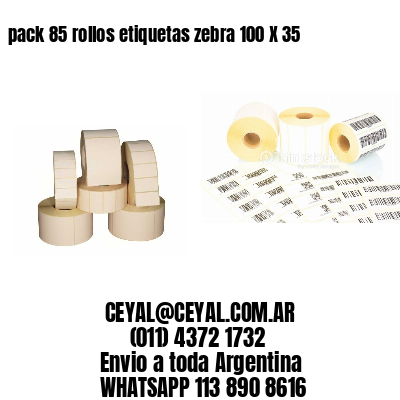 pack 85 rollos etiquetas zebra 100 X 35