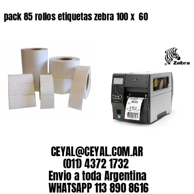 pack 85 rollos etiquetas zebra 100 x  60