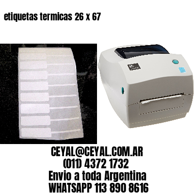 etiquetas termicas 26 x 67