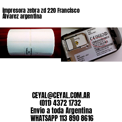 impresora zebra zd 220 Francisco Álvarez argentina