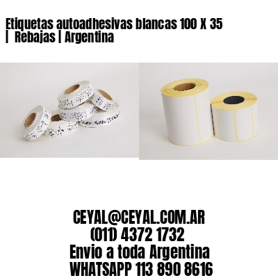 Etiquetas autoadhesivas blancas 100 X 35 |  Rebajas | Argentina