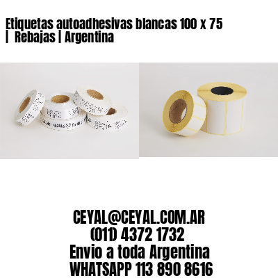 Etiquetas autoadhesivas blancas 100 x 75 |  Rebajas | Argentina