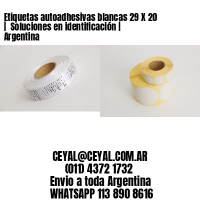 Etiquetas autoadhesivas blancas 29 X 20 |  Soluciones en identificación | Argentina