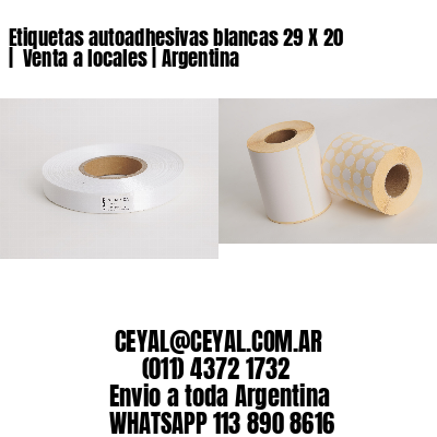 Etiquetas autoadhesivas blancas 29 X 20 |  Venta a locales | Argentina