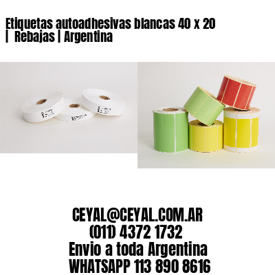 Etiquetas autoadhesivas blancas 40 x 20 |  Rebajas | Argentina