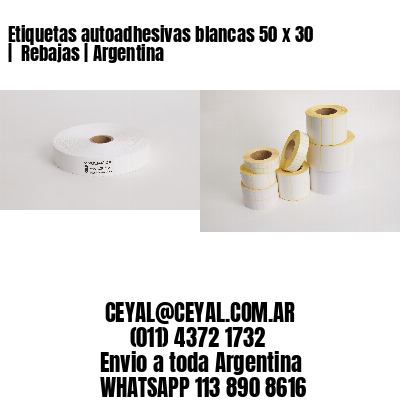 Etiquetas autoadhesivas blancas 50 x 30 |  Rebajas | Argentina