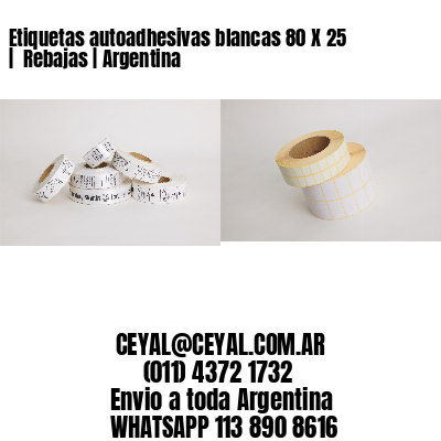 Etiquetas autoadhesivas blancas 80 X 25 |  Rebajas | Argentina