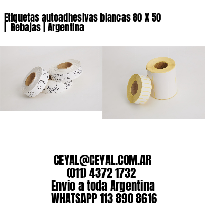 Etiquetas autoadhesivas blancas 80 X 50 |  Rebajas | Argentina