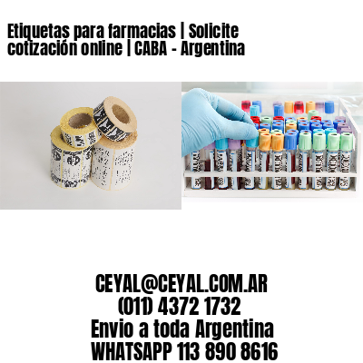 Etiquetas para farmacias | Solicite cotización online | CABA – Argentina